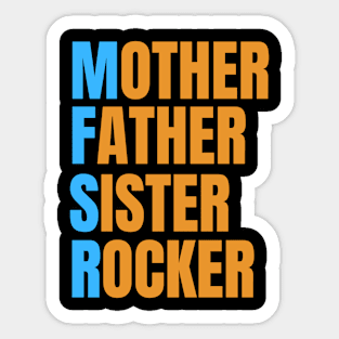 Horizontal Mother Father Sister Rocker, logo on back Sticker